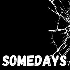Tyrel - Somedays (Prod by. MarcCookin'Beats)