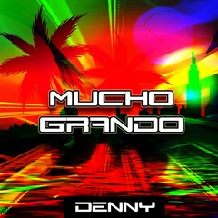 Denny - Mucho Grando