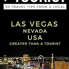 View [PDF EBOOK EPUB KINDLE] Greater Than a Tourist – Las Vegas Nevada USA: 50 Travel