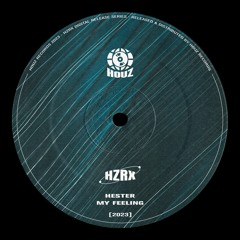 HESTER - MY FEELING [HZRX]