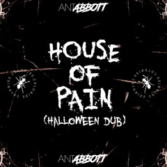 [FREE DL] House Of Pain (Halloween Dub)