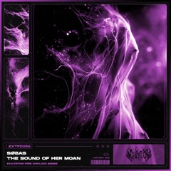 SØBAS - The Sound of Her Moan [EXTFD058] FREE DL