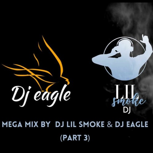 Mega Mix SLOW BY  DJ LIL SMOKE & DJ EAGLE (PART 3)
