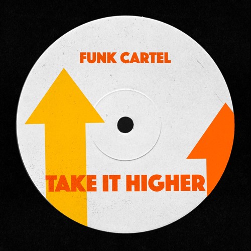 Funk Cartel - Take It Higher (Original Mix)