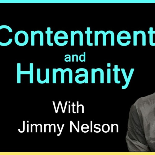 #141: Contentment and Humanity with Jimmy Nelson