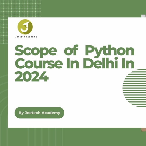 Scope Of Python Course In Delhi in 2024