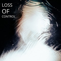 Loss Of Control (Original Mix) FREE DOWNLOAD