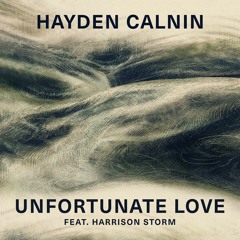 Unfortunate Love (feat. Harrison Storm)