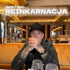 SENTINO - REINKARNACJA