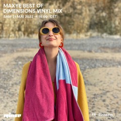 Maxye Best Of Dimensions Vinyl Mix - 21 Mai 2022