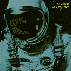 Android Apartment - Kiss Me and Goodbye