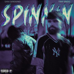 SPINNIN' - Ft. Tray Bndo