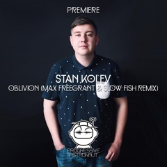 PREMIERE: Stan Kolev - Oblivion (Max Freegrant & Slow Fish Remix) [Freegrant]