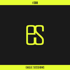 Eagle Sessions #308 with AlBird