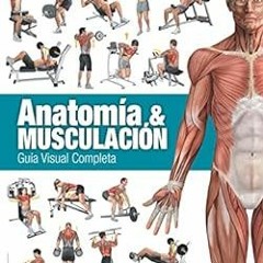 [VIEW] PDF 📌 Anatomía & Musculación: Guía visual completa (Spanish Edition) by Ricar