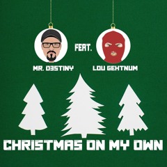 Christmas On My Own - feat. Lou Gehtnum