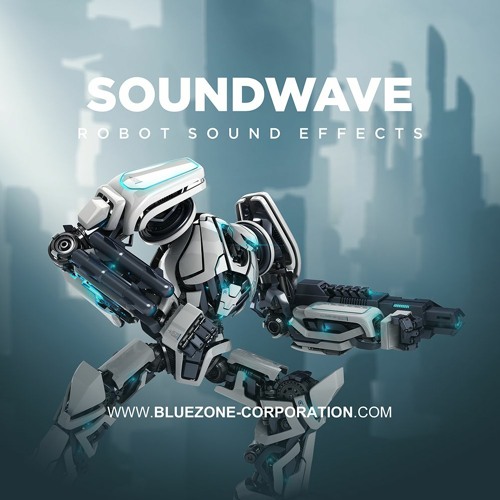 Stream Soundwave - Robot Sound Effects by Bluezone Corporation | Listen  online for free on SoundCloud