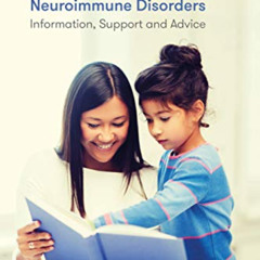 [Download] EBOOK 📙 A Parents' Guide to PANDAS, PANS, and Related Neuroimmune Disorde