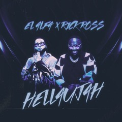 El Alfa, Rick Ross - Hellaujah