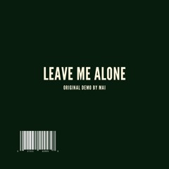 Leave Me Alone Interlude - Original Demo