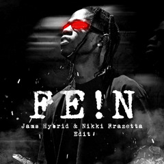 Travis Scott - FE!N (Jams Hybrid & Nikki Frazetta Edit)