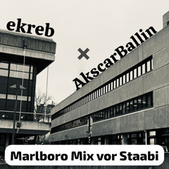 AkscarBallin x ekreb - Marlboro Mix vor Staabi