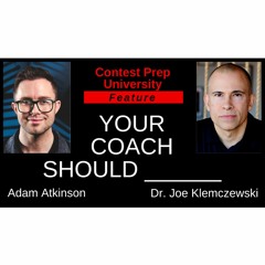CONTEST PREP UNIVERSITY - FEATURE: YOUR COACH SHOULD__________