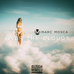 Marc Mosca - Over The Clouds (Original Mix)