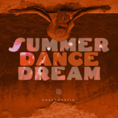 Rober Martin - Summer Dance Dream