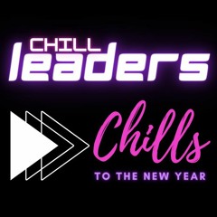 CHILL LEADERS - Chills To The New Year