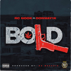 RC Nook ft Donway1k - Bold prod.by 93 meexhie