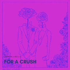 for a crush - cherish x jeji x g (prod. mixtape seoul)