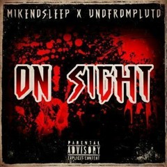 ON SIGHT (feat UNOFROMPLUTO)