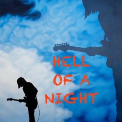 HELL OF A NIGHT