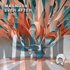 Magnuss - Ever After [FREE DOWNLOAD]
