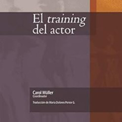 [View] PDF 📃 El training del actor (Spanish Edition) by Carol Müller,Béatrice Picon-