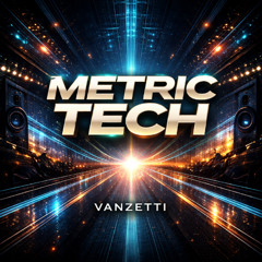 Metric tech