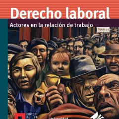 PDF read online Derecho laboral: Actores en la relacin de trabajo (Licenciatura) (Spanish Editi
