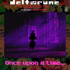 Once Upon A Time. - [Deltarune; The 5same Other Puppet]