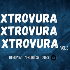 Xtrovura Vol.3 - Dj Bidasz (2023)