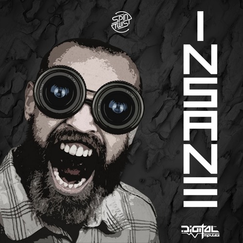 Digital Impulse - Insane *Single Teaser* OUT NOW on SpinTwist