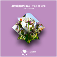 Javah feat. Xan - Vice Of Life (Diago Extended Remix)