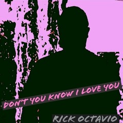 Don't You Know I Love You