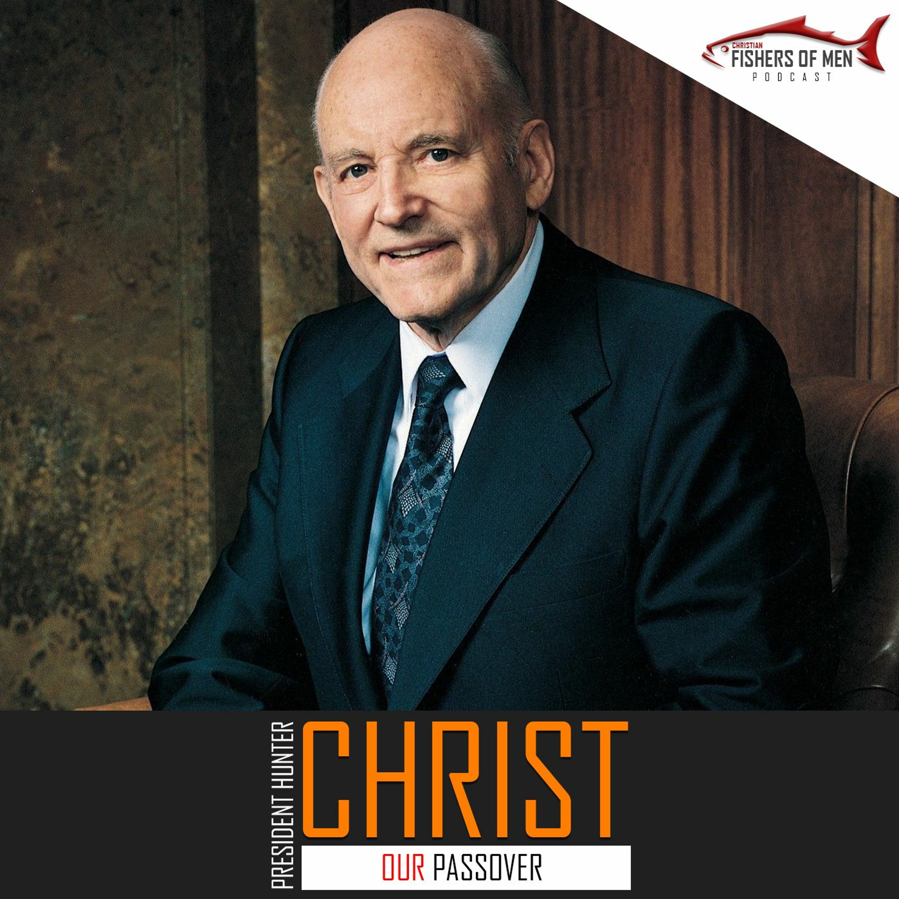 Mid - Week Spiritual Boost 41 Christ OUR Passover President Hunter