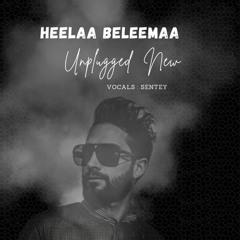 Sentey- Heelaa Beleema ( Unplugged )