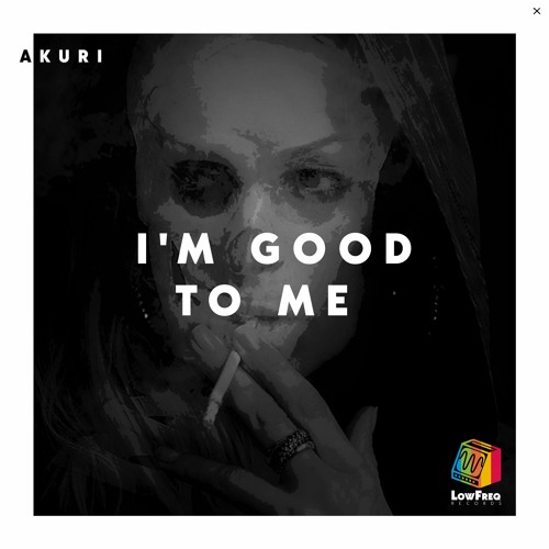 Akuri - I'm Good to Me (Extended Mix)