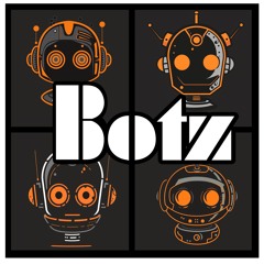 Botz Breakdown