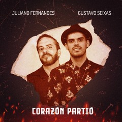 Juliano Fernandes Feat Gustavo Seixas - Corazón Partio (Extended Mix)