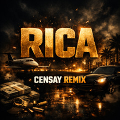 RICA (CENSAY REMIX)