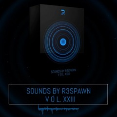 Sounds By R3SPAWN 23